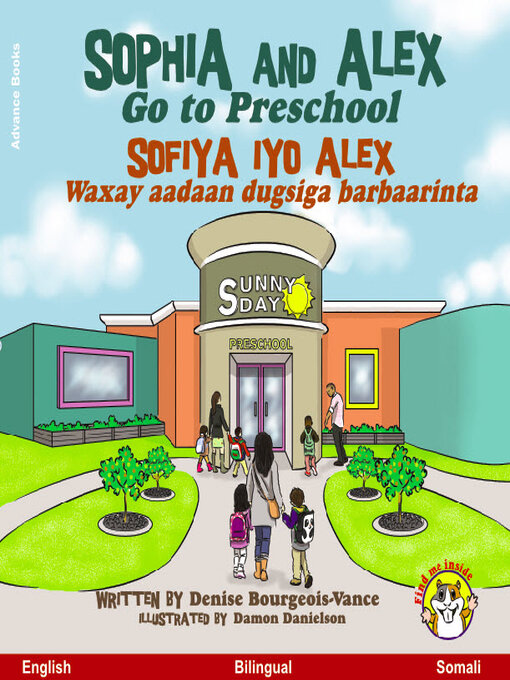 Title details for Sophia and Alex Go to Preschool / Sofiya iyo Alex Waxay aadaan dugsiga barbaarinta by Denise Bourgeois-Vance - Available